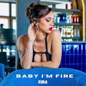BABY I'M FIRE by Rina wangsu