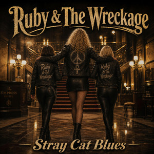Stray Cat Blues by Ruby & The Wreckage