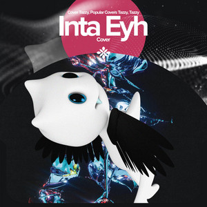 renewwed, Capella & Tazzy - Inta Eyh - Remake Cover