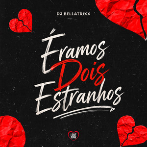 Éramos Dois Estranhos