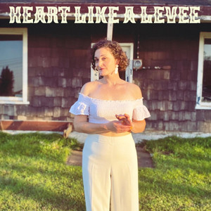 Heart Like a Levee