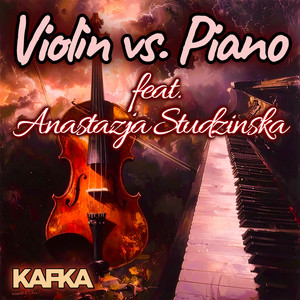 Violin VS. Piano by KAFKA, Anastazja Studzinska
