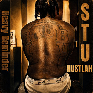Heavy Reminder by Stu Hustlah