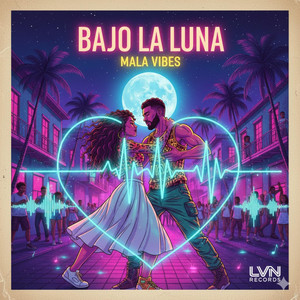 Bajo la luna by Mala Vibes
