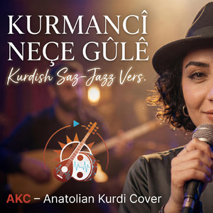 AKC-Anatolian Kurdi Cover - Neçe Gulê