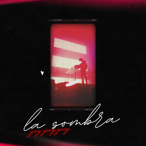 LA SOMBRA by Ying Yang Gang