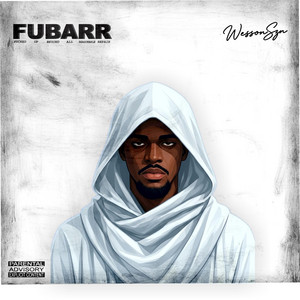 FUBARR by WessonSZN