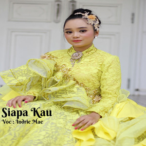 Indrie Mae - Siapa Kau