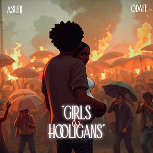 Girls & Hooligans by ASUFII, Odafe