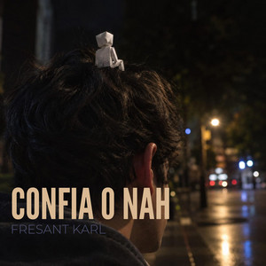 Confia o nah by Fresant karl