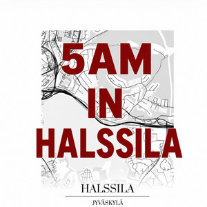 5 AM IN HALSSILA by GLSKI