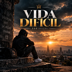 VIDA DIFÍCIL by 350 Oficial