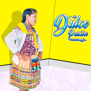 Dulce Pasión - Jaqay Chimpa Loma
