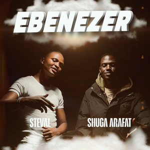 Steval - Ebenezer (feat. Shuga Arafat)