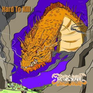 Hard To Kill by Supersonic Dragon Wagon