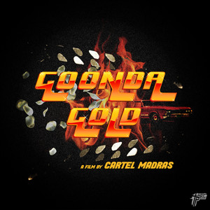 Goonda Gold by Cartel Madras