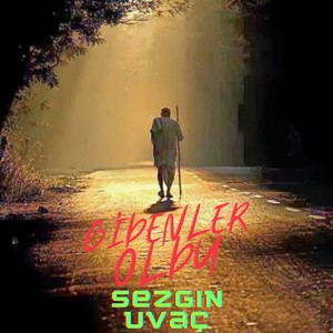 Sezgin Uvaç - Gidenler Oldu (ETC Production)