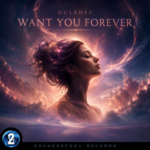 Want You Forever by Dulehec
