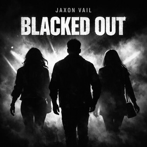 Blacked Out by Jaxon Vail