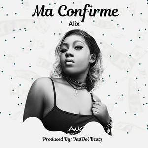Alix - Ma Confirme