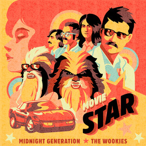 The Wookies & Midnight Generation - Movie Star