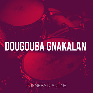 DJENEBA DIAOUNE - Dougouba Gnakalan (feat. Adji One Centhiago)