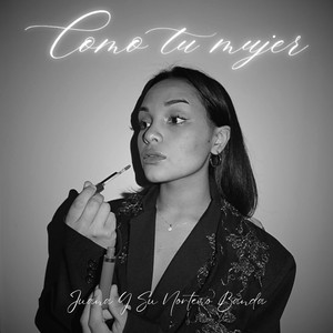 Juana Y Su Norteño Banda - Como Tu Mujer