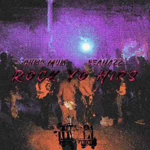 Rock Yo Hips by Chris Mula, Beanazz
