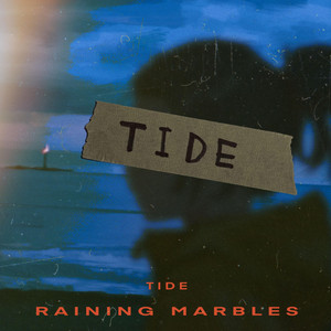 Tide by Raining Marbles