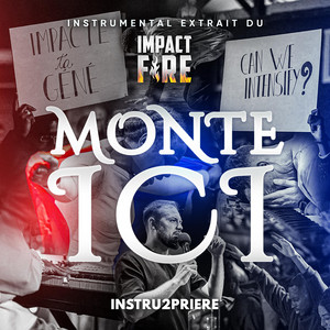 Instru2Priere - MONTE ICI EYAYA (IMPACT FIRE)