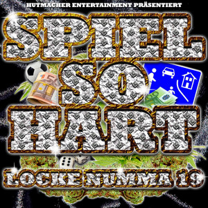 Spiel so Hart by LockeNumma19