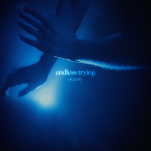 endless trying by oversly