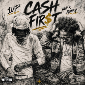 CASH FIR$T by 1UP, NWF K Money
