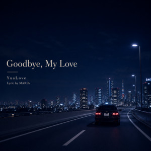 Goodbye, My Love by YuaLove