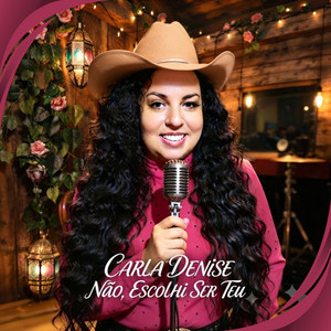 Não Escolhi Ser Teu by Carla Denise