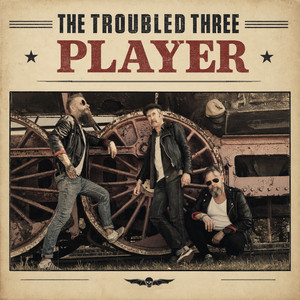 Player by The Troubled Three