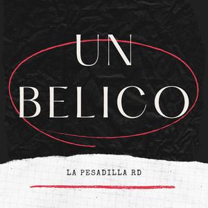 Un Belico by La Pesadilla RD