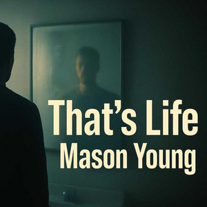 That's Life by Mason Young