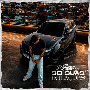Sei suas intenções by Di Aquino Mc, DJ Jadson SP