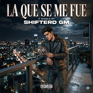 La que se me fue by Shifterd GM