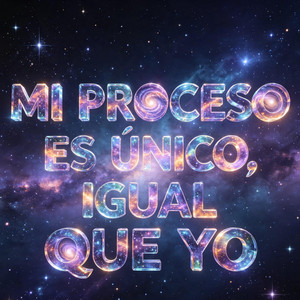 MI PROCESO ES UNICO, IGUAL QUE YO by SISINXDJ