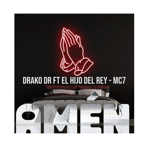 Amén by Drako DR, El Hijo Del Rey - Mc7