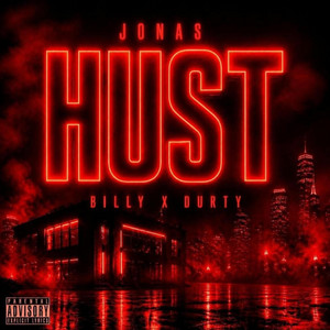 Hust by Jonas Sqd, Billy, durty