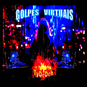 Golpes Virtuais by TyDeDeh