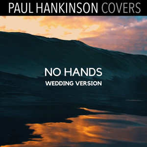 Paul Hankinson Covers - No Hands (Wedding Piano Version)