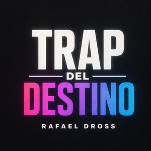 Trap del Destino by Rafael Dross