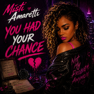 You Had Your Chance by Misti Amaretti