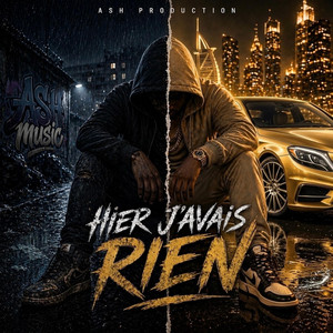 Hier j'avais rien by ASH production