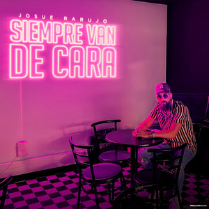 Josue Rarujo - Siempre Van de Cara