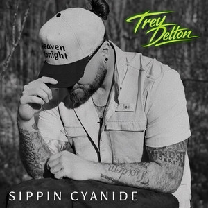 Sippin Cyanide by Trey Delton
